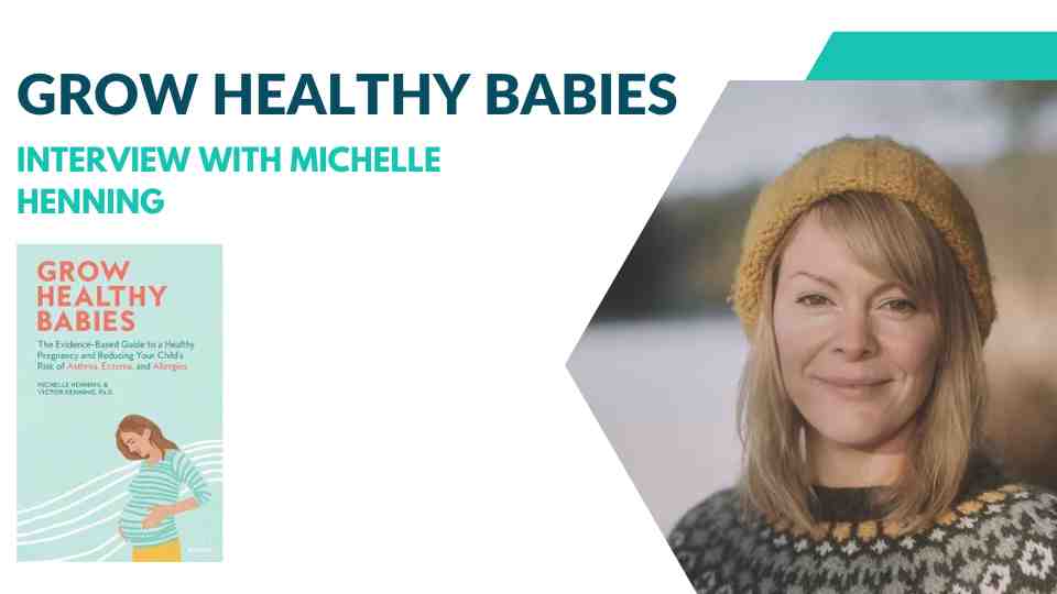 Michelle Henning - Grow Healthy Babies