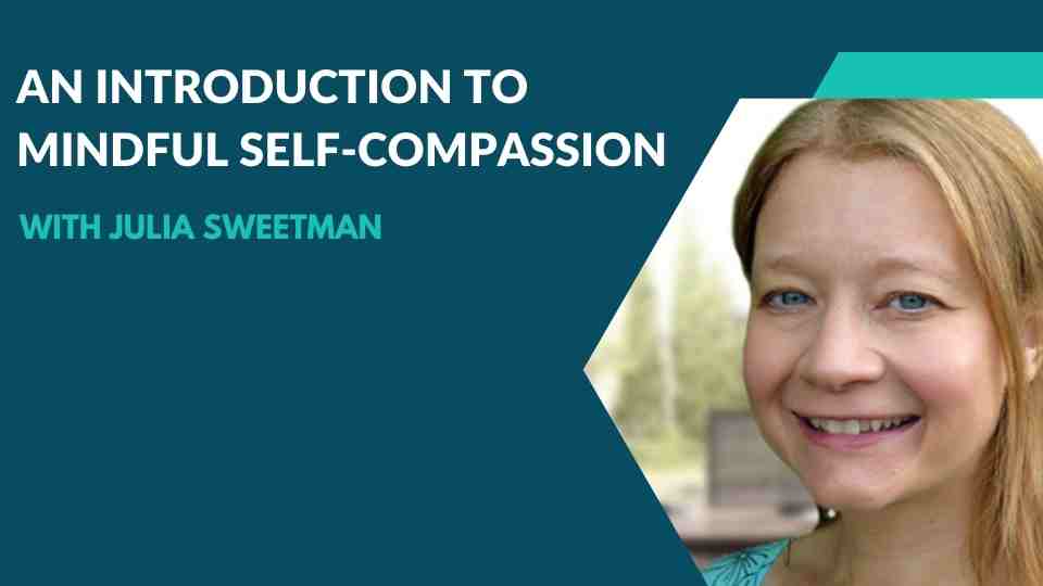 Intro to Mindful Self-Compassion