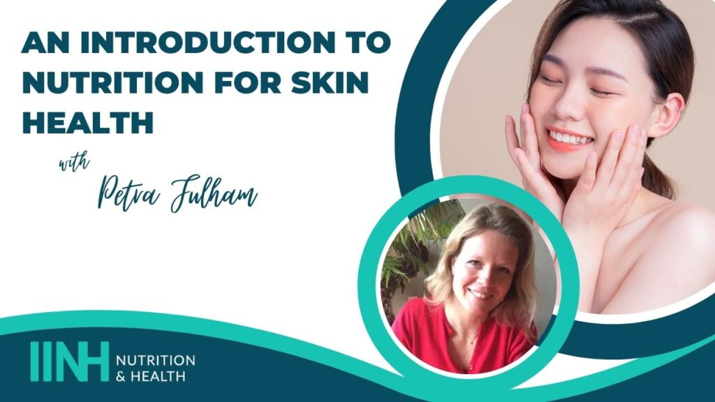 An Introduction to Nutrition for Skin Health